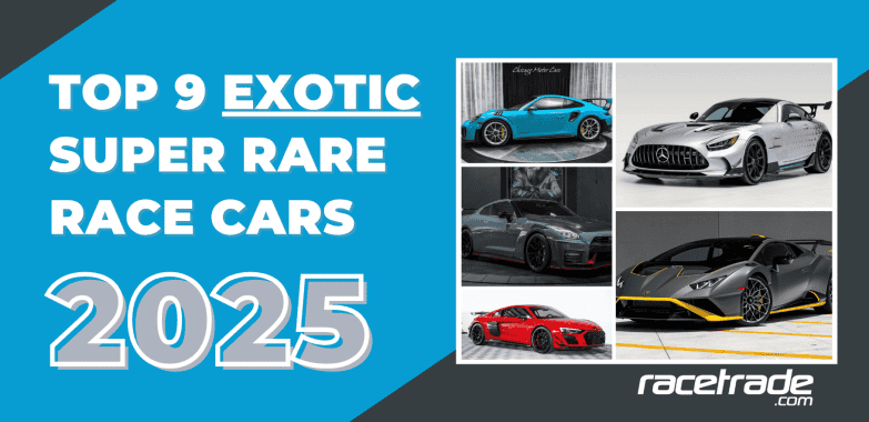 9 Exotic & Track-Ready Cars You Need to See in 2025 – RaceTrade.com